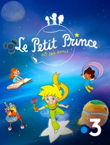 France 3 - Le Petit Prince et ses amis