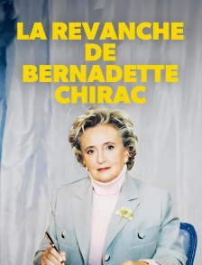 La revanche de Bernadette Chirac