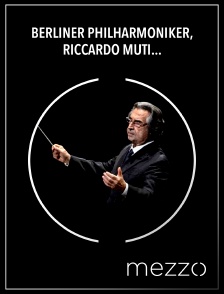 Mezzo - Berliner Philharmoniker, Riccardo Muti : Rossini, Verdi, Brahms