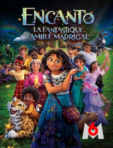 M6 - Encanto, la fantastique famille Madrigal