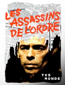 TV5MONDE - Les assassins de l'ordre