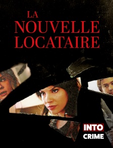 Into Crime - La Nouvelle Locataire