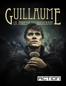 ACTION - Guillaume, la jeunesse du conquérant