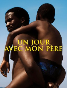 Un jour avec mon père