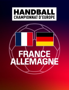 Handball - Euro masculin : France / Allemagne