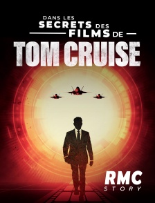 RMC Story - Dans les secrets des films de Tom Cruise