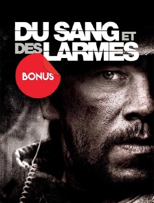Du sang et des larmes, le bonus