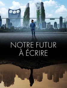 Notre futur à écrire