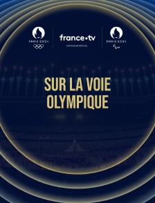 Paris 2024 - Sur la voie olympique