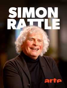 Arte - Simon Rattle - Du bonheur de diriger