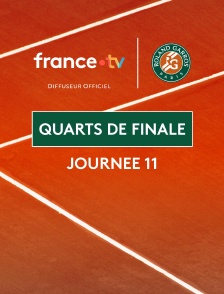 Roland-Garros 2026 - Journée 11 : Quarts de finale