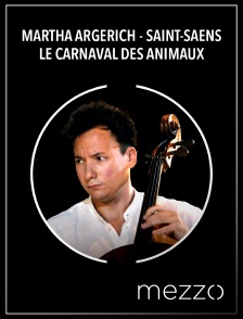 Mezzo - Martha Argerich - Saint-Saëns : Le Carnaval des animaux