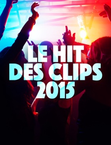 Le hit des clips 2015
