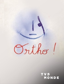 TV5MONDE - Ortho !