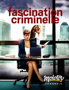 Molotov channels - Fascination Criminelle