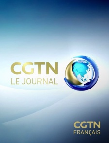 CGTN FR - Le journal en replay