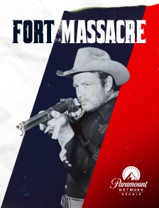 Paramount Network Décalé - Fort Massacre