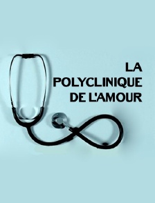 La polyclinique de l'amour