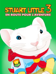 Stuart Little 3, en route pour l'aventure