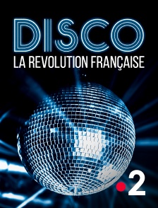 France 2 - Disco, la révolution française