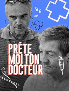 Prête-moi ton docteur
