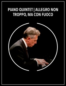 Piano Quintet | Allegro non troppo, ma con fuoco
