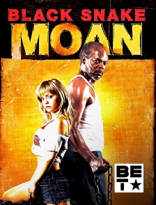 BET - Black Snake Moan