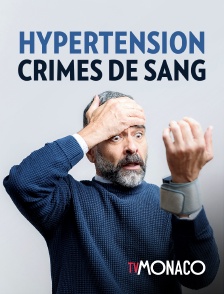 TV Monaco - Hypertension, crimes de sang