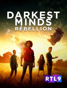 RTL 9 - Darkest Minds : rébellion