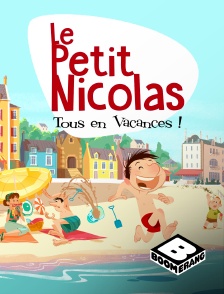 Boomerang - Le petit Nicolas : tous en vacances !