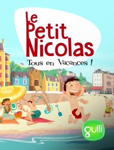 Gulli - Le petit Nicolas : tous en vacances !