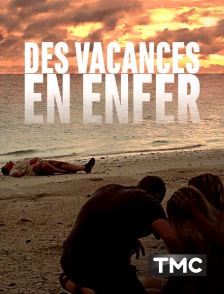 TMC - Des vacances en enfer