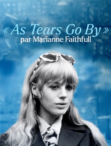 « As Tears Go By » par Marianne Faithfull