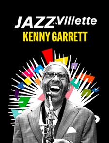 Kenny Garrett "Sounds From the Ancestors" : Jazz à La Villette