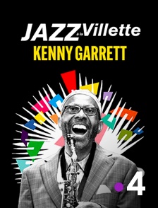 France 4 - Kenny Garrett "Sounds From the Ancestors" : Jazz à La Villette