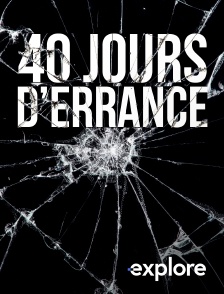 EXPLORE - 40 jours d'errance : la traversée du Saint-Louis
