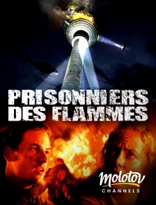 Molotov channels - Prisonniers des flammes