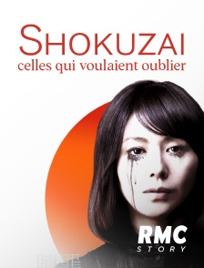 RMC Story - Shokuzai : celles qui voulaient oublier