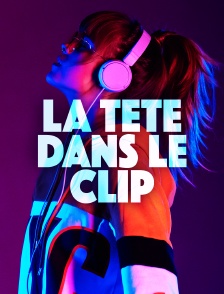 La tête dans le clip