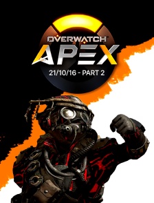 E-sport - Apex League Overwatch - 21/10/16 - Part 2