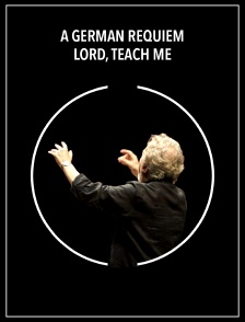 A German Requiem | Lord, teach me