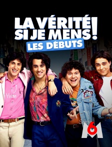 M6 - La vérité si je mens ! Les débuts