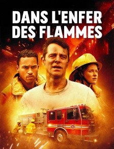 Dans l'enfer des flammes