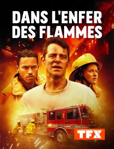 Dans l'enfer des flammes