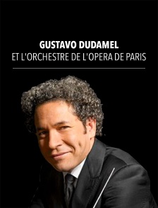 Gustavo Dudamel et l'Orchestre de l'Opéra de Paris
