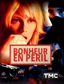 Bonheur en péril