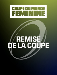 Rugby - Coupe du monde féminine : Remise de la coupe