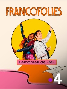 France 4 - Lamomali de -M- aux Francofolies de La Rochelle