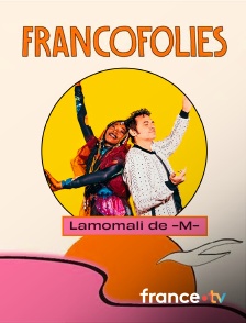 Culturebox - Lamomali de -M- aux Francofolies de La Rochelle