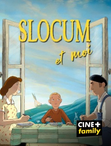 CINE+ Family - Slocum et moi